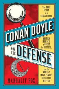bokomslag Conan Doyle For The Defense