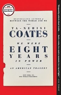 bokomslag We Were Eight Years in Power: An American Tragedy