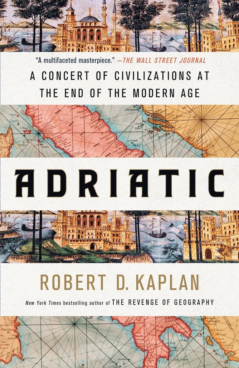 Robert D. Kaplan - Adriatic, Häftad