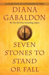 bokomslag Seven Stones to Stand or Fall: A Collection of Outlander Fiction
