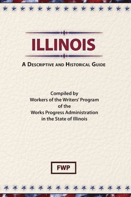 Illinois: A Descriptive and Historical Guide 1