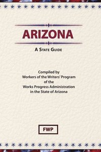bokomslag Arizona: A State Guide