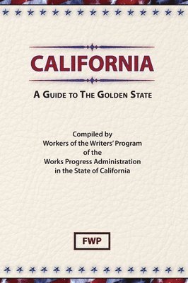 California: A Guide To The Golden State 1