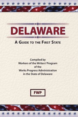 bokomslag Delaware: A Guide To The First State