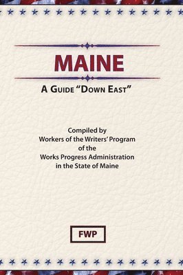 bokomslag Maine: A Guide 'Down East'