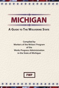 bokomslag Michigan: A Guide To The Wolverine State