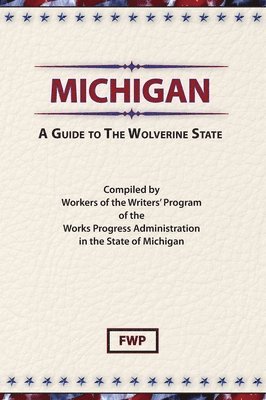 bokomslag Michigan: A Guide To The Wolverine State