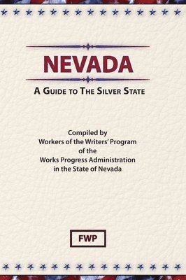 Federal Writers' Project (Fwp), Works Project Administration (Wpa), Federal Writers' Project (FWP),, Works Project Administration (WPA), - Nevada, Inbunden