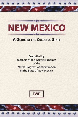 New Mexico: A Guide To The Colorful State 1