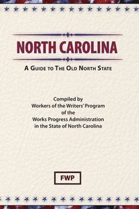 bokomslag North Carolina: A Guide To The Old North State