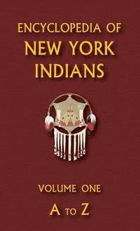 bokomslag Encyclopedia of New York Indians (Volume One)