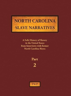 bokomslag North Carolina Slave Narratives - Part 2