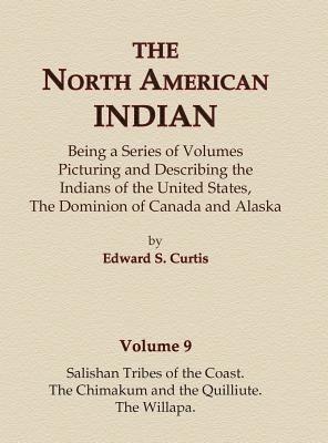 bokomslag The North American Indian Volume 9 - Salishan Tribes of the Coast, The Chimakum and The Quilliute, The Willapa