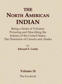 bokomslag The North American Indian Volume 10 - The Kwakiutl