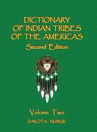 bokomslag Dictionary of Indian Tribes of the Americas (Volume Two)