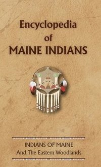 bokomslag Encyclopedia of Maine Indians
