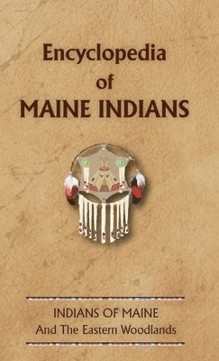bokomslag Encyclopedia of Maine Indians