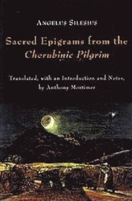 Sacred Epigrams from the Cherubinic Pilgrim
