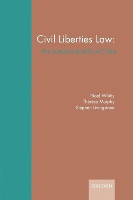 Noel Whitty, Thérèse Murphy, Stephen Livingstone - Civil Liberties Law:, Häftad