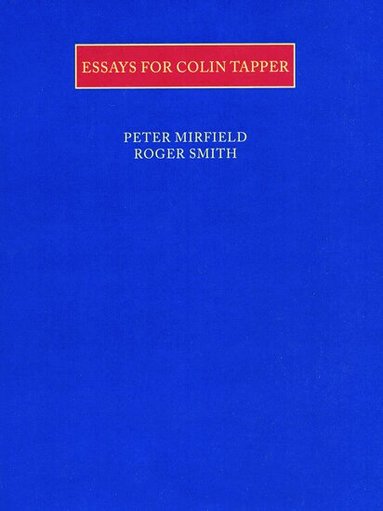Peter Mirfield, Roger Smith - Essays for Colin Tapper, Inbunden