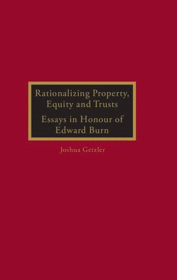 Rationalizing Property, Equity and Trusts 1