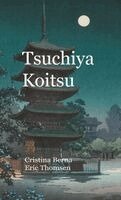 Cristina Berna, Eric Thomsen - Tsuchiya Koitsu, Inbunden