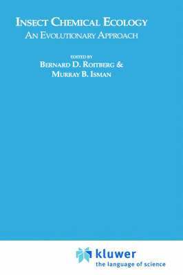Bernard D. Roitberg, Murray B. Isman - Insect Chemical Ecology, Inbunden