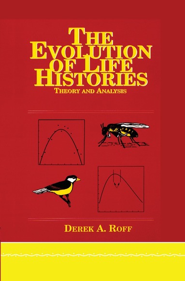 Derek Roff, Derek A. Roff - Evolution Of Life Histories, Inbunden