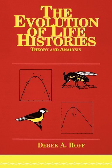 Derek Roff, Derek A. Roff - Evolution Of Life Histories, Häftad