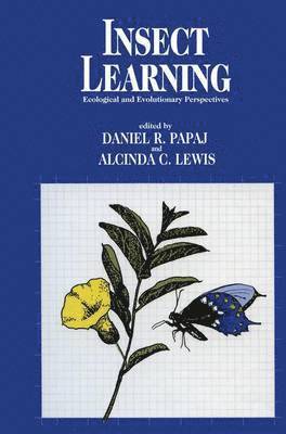 Daniel R. Papaj, Alcinda C. Lewis, Daniel R Papaj, Alcinda C Lewis - Insect Learning, Inbunden