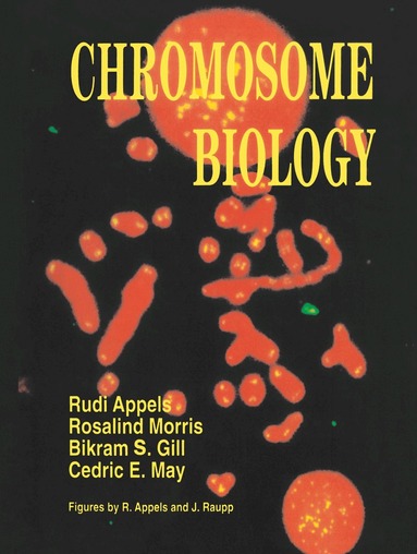 Rudi Appels, R. Morris, Bikram S. Gill, C. E. May - Chromosome Biology, Inbunden