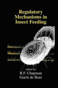 bokomslag Regulatory Mechanisms in Insect Feeding