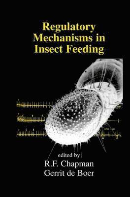 Regulatory Mechanisms in Insect Feeding 1