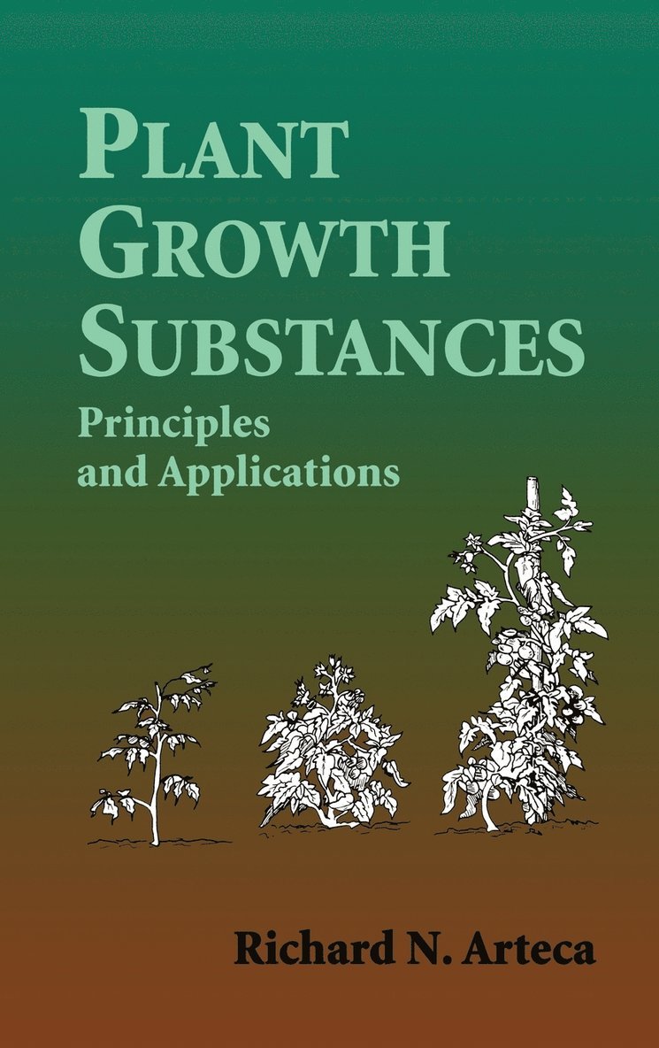 Richard N. Arteca - Plant Growth Substances, Inbunden