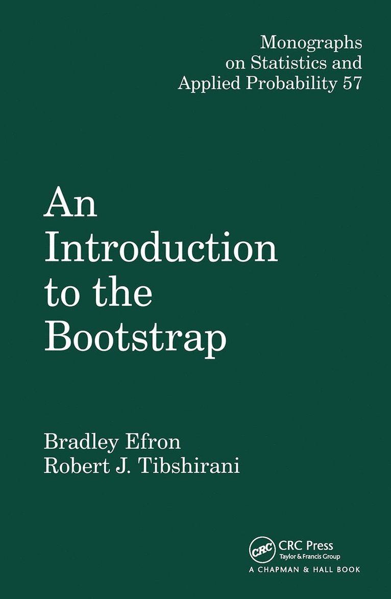Bradley Efron, R.J. Tibshirani, R. J. Tibshirani - Introduction to the Bootstrap, Inbunden