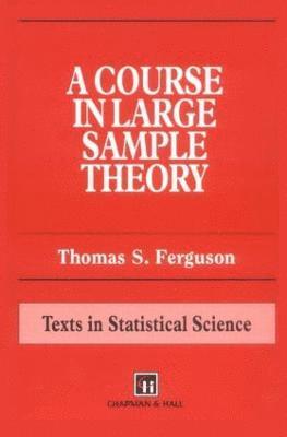 A Course in Large Sample Theory 1