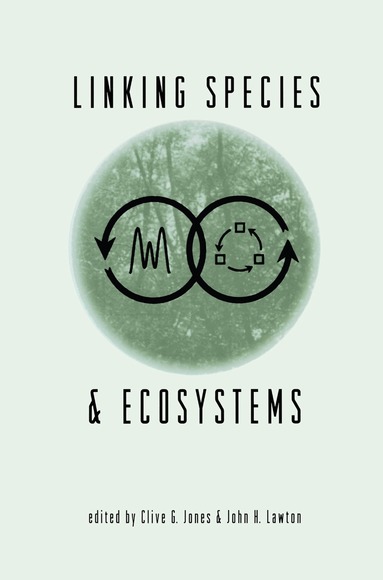 Clive G. Jones, John H. Lawton - Linking Species & Ecosystems, Inbunden