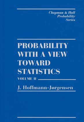 J. Hoffman-Jorgensen - Probability With a View Towards Statistics, Volume II, Inbunden