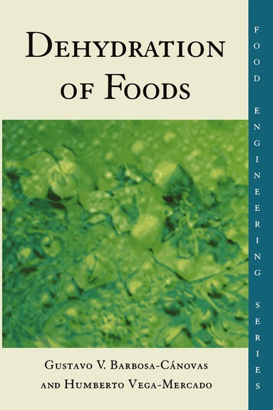 Humberto Vega-Mercado - Dehydration of Foods, Inbunden