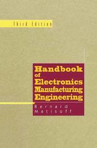 bokomslag Handbook of Electronics Manufacturing Engineering