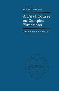 bokomslag A First Course on Complex Functions