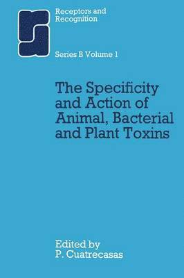 Pedro Cuatrecasas, P. Cuatrecasas - Specificity and Action of Animal, Bacterial and Plant Toxins, Häftad