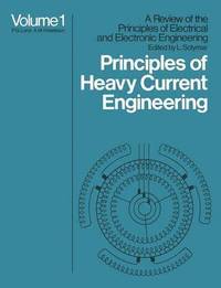 bokomslag Principles of Heavy Current Engineering