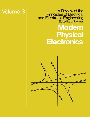 L. Solymar - Modern Physical Electronics, Häftad