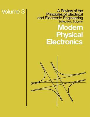 L. Solymar - Modern Physical Electronics, Häftad