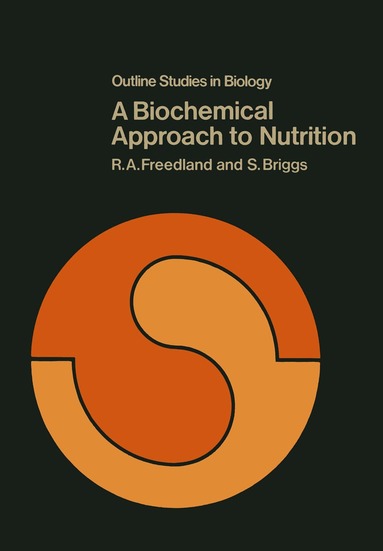 R. Freedland - Biochemical Approach to Nutrition, Häftad