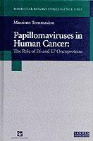 bokomslag Papillomaviruses in Human Cancer: The Role of E6 and E7 Oncoproteins