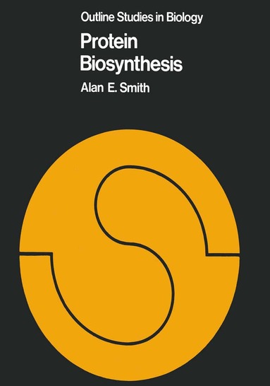 Alan E. Smith - Protein Biosynthesis, Häftad