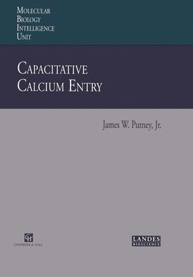 James W. Jr. Putney - Capacitative Calcium Entry, Inbunden