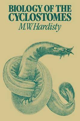 M. W. Hardisty - Biology of the Cyclostomes, Häftad